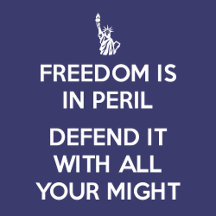 Freedom Is In Peril  Defend It With All Your Might