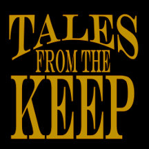 Tales from the Keep