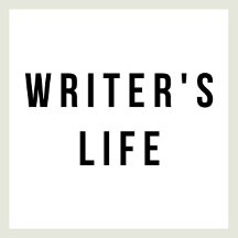 W r i t e r ' s  L i f e