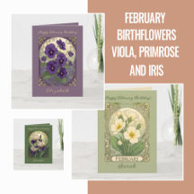 FEBRUARY BIRTHDAYS IRISES, VIOLAS AND PRIMROSES