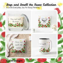 Stop and Smell the Roses Collection