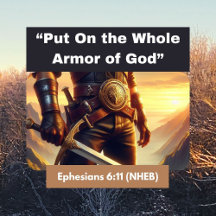 Put On the Whole Armor of God - Ephesians 6:11 