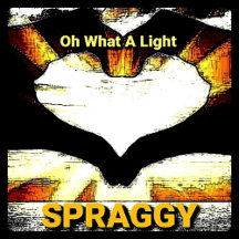 OH WHAT A LIGHT by SPRAGGY