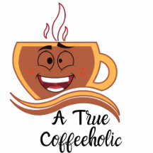 A True Coffeeholic 
