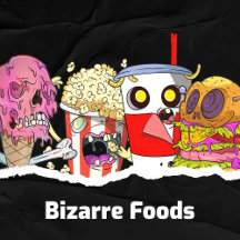 Bizarre Foods