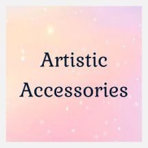 Artistic Accessories