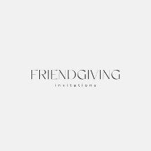 FRIENDGIVING INVITATIONS