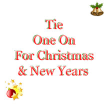Tie One On For Christmas & New Years