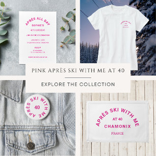 Badge Rond 5 Cm Après ski avec moi 40 Hot rose 40e fête d'annivers