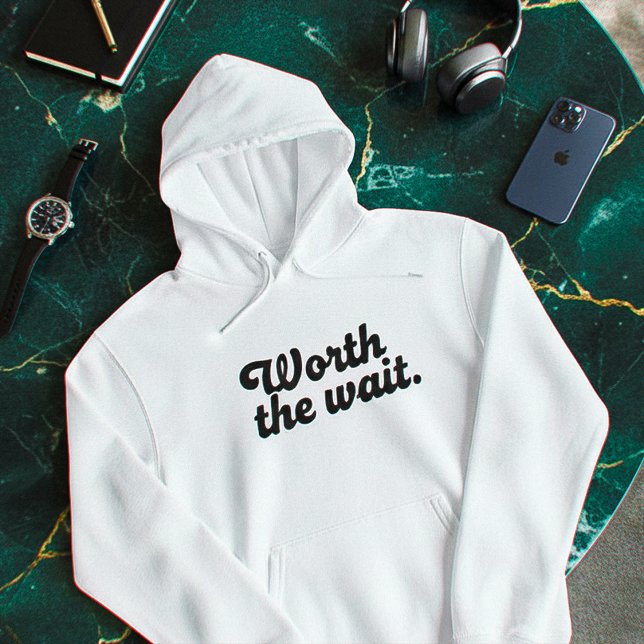 Sweat à capuche minimal « Worth The Wait » – Esthé (Créateur téléchargé)