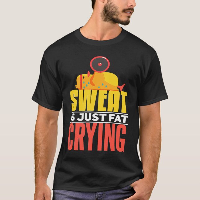 Sweat Is Just Fat Crying  workout Motivational (Devant)