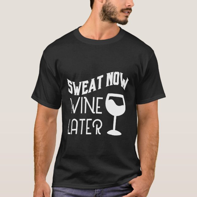 Sweat Now Wine Later (Devant)