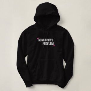 Sweat - shirt à capuche de problème de quelqu'un