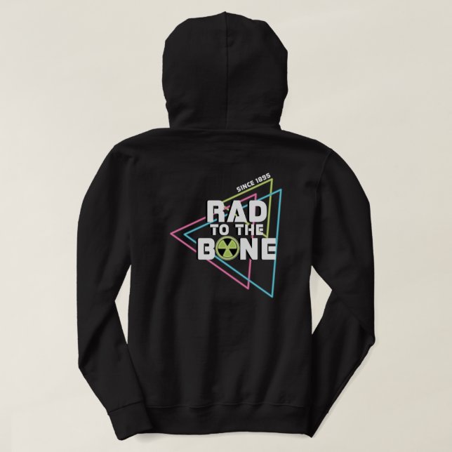 sweat - shirt à capuche de radiologie "Rad to the  (Design dos)