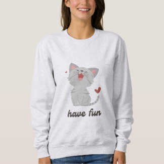 Sweat shirt « Have fun » avec un chat mignon
