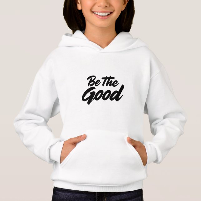 Sweats à citation motivationnelle « Be The Good » (Devant)