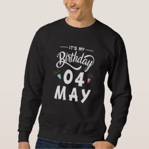 Sweatshirt 04 Mai Fête Anniversaire Occasions spéciales pour 
