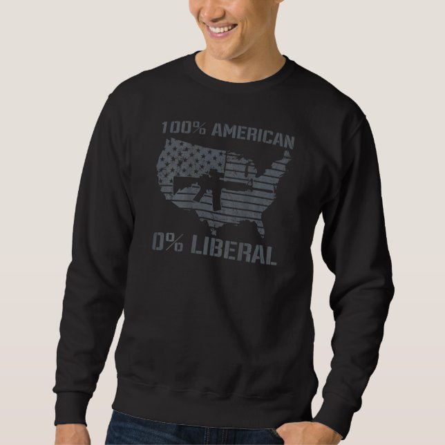 Sweatshirt 100 American 0 Liberal  Republican AR15 USA Flag B (Devant)