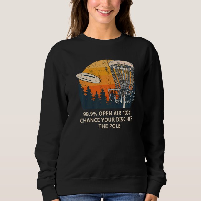 Sweatshirt 100 Chance Disque Hits Pole Disque Golf Humour Gol (Devant)