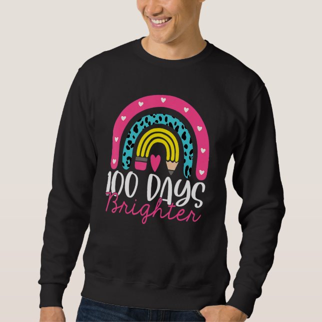 Sweatshirt 100 Days Brighter Rainbow 100th Day Tee For Teache (Devant)