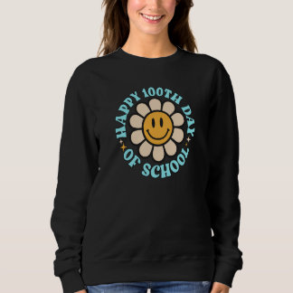Sweatshirt 100 Days Happy 100th Day Of School Teacher Kids Re