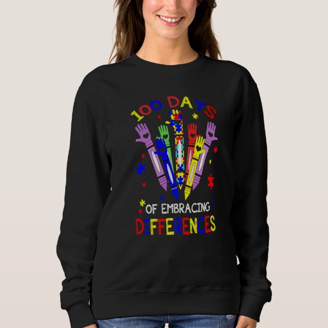 Sweatshirt 100 Days Of Embracing Differences Autism 100th Day (Devant)