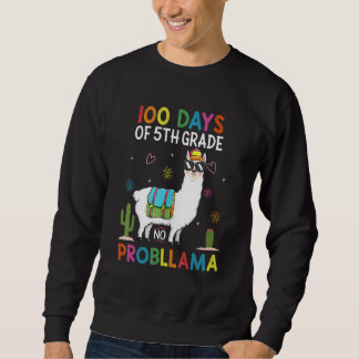 Sweatshirt 100 Days Of Fifth 5th Grade No Prob Llama Teacher 