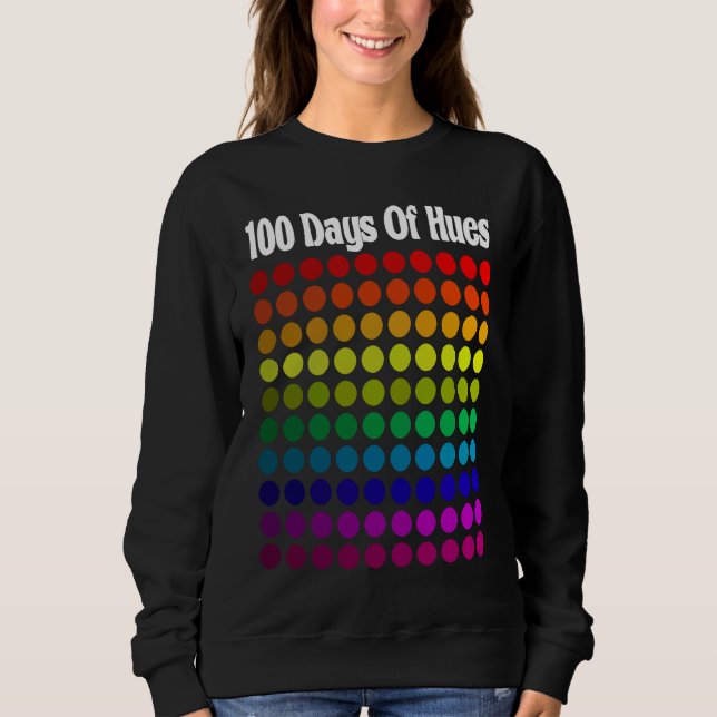Sweatshirt 100 Days Of Hues Colors School Teacher & Student (Devant)