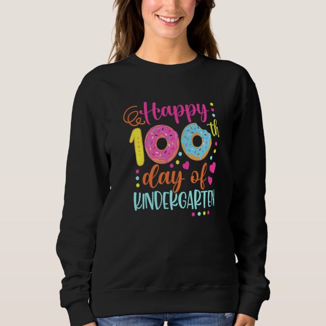 Sweatshirt 100 Days of Kindergarten Teacher Kids Smarter Donu (Devant)