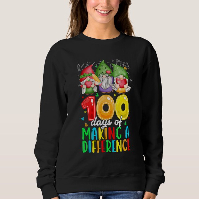 Sweatshirt 100 Days Of Making A Difference Cute Gnome Teacher (Devant)