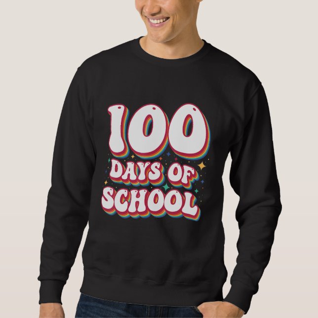 Sweatshirt 100 Days Of School Happy 100th Day Of School Teach (Devant)