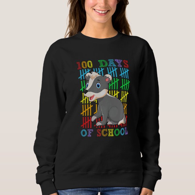 Sweatshirt 100 Days of School Honey Badger  100th Day School (Devant)