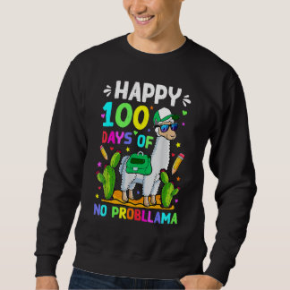 Sweatshirt 100 Days Of School No Prob Llama Llama Teacher 100