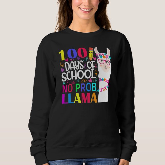 Sweatshirt 100 Days Of School No Prob Llama Llama Teacher And (Devant)