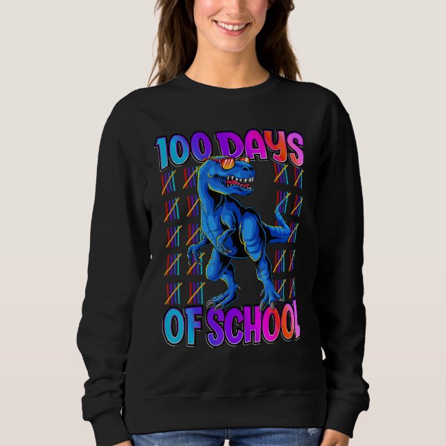 Sweatshirt 100 Days Of School  Rex 100 Days Smarter 100th Day (Devant)