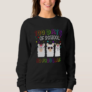 Sweatshirt 100 Days of School Shirt No Probllama Llama 100th 