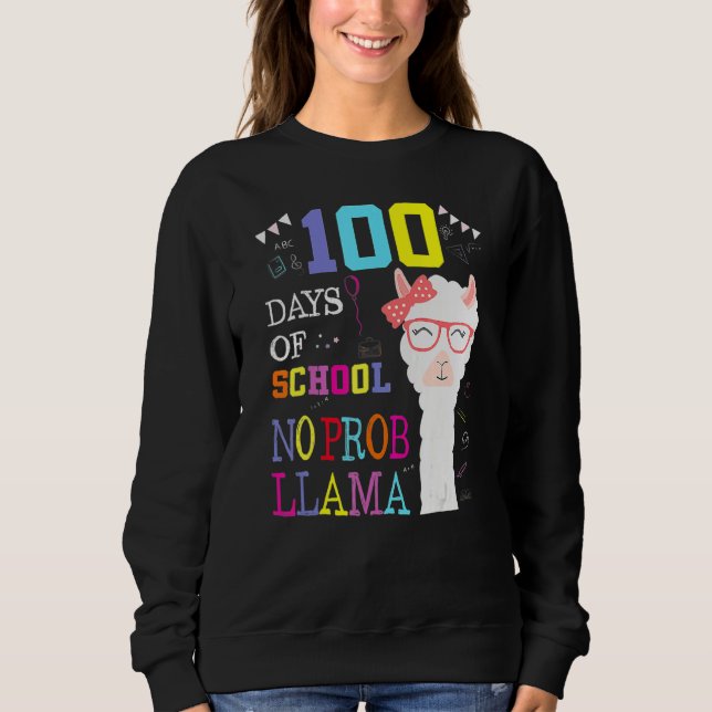 Sweatshirt 100 Days Of School Shirt No Probllama Llama 100Th  (Devant)