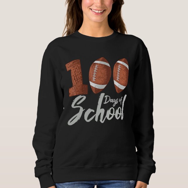 Sweatshirt 100 Days of School Sports Ball Lineman American Fo (Devant)