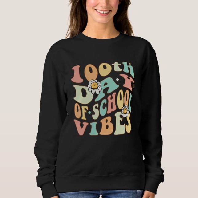 Sweatshirt 100 Days Of School Vibes 100th Day Of School Retro (Devant)