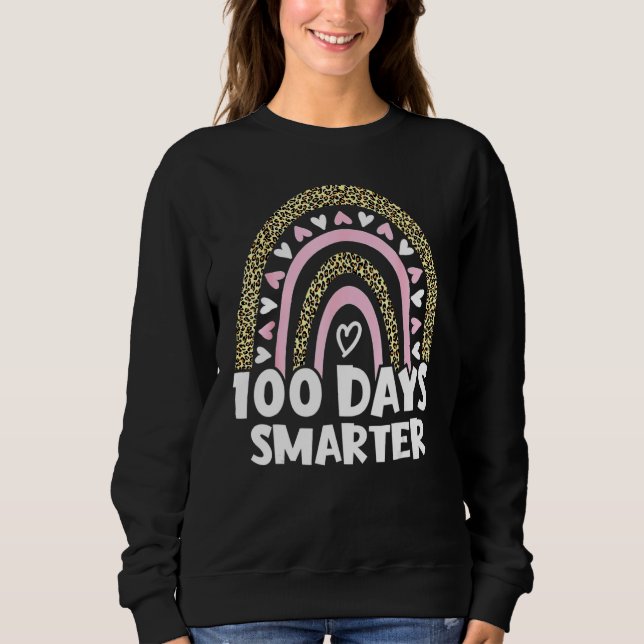 Sweatshirt 100 Days Smarter Happy 100th Day Of School Rainbow (Devant)