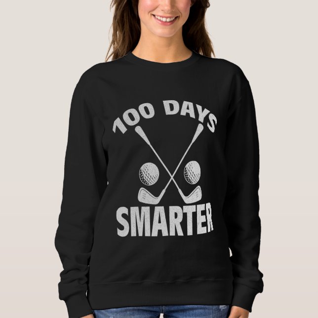 Sweatshirt 100 Days Smarter School Golf Player Sport Teacher  (Devant)