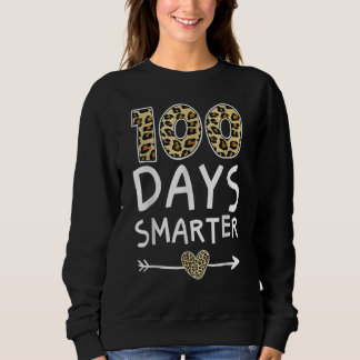 Sweatshirt 100 Days Smarter Teacher or Student 100th Day of S
