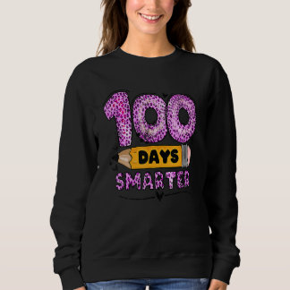 Sweatshirt 100 Days Smarter Teacher Student 100th Day Of Scho