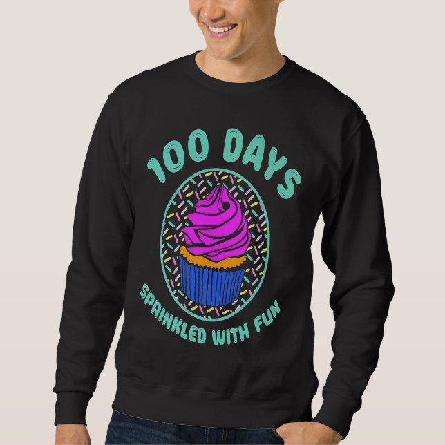 Sweatshirt 100 Days Sprinkled With Fun Cupcakes  Teacher Stud (Devant)