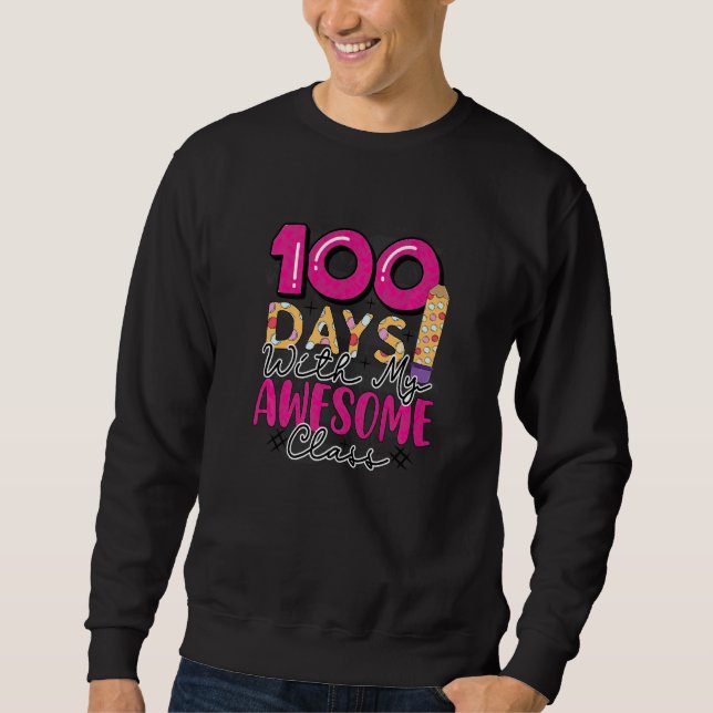 Sweatshirt 100 Days With My Awesome Class 100 Days Of School (Devant)