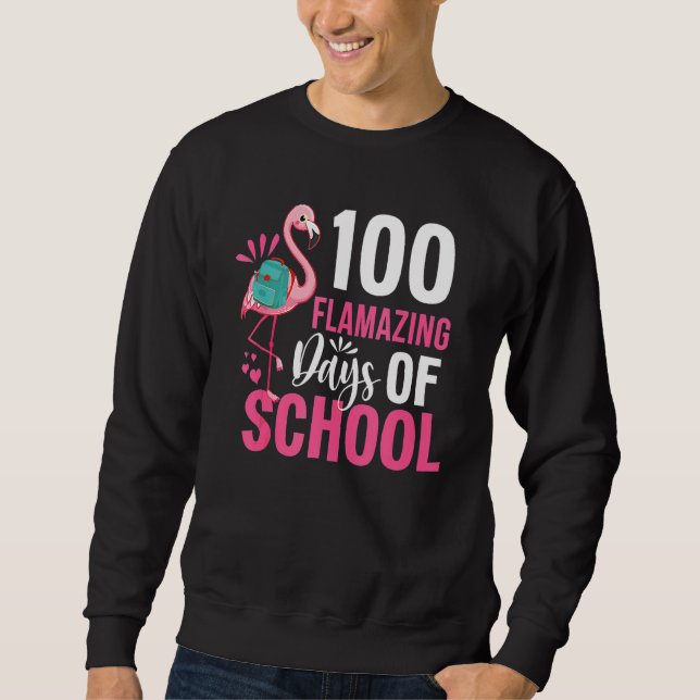 Sweatshirt 100 Flamazing Days Of School Flamingo 100th Day Fo (Devant)