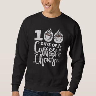 Sweatshirt 100 Jours De Café & Chaos 100e Jour Enseigner