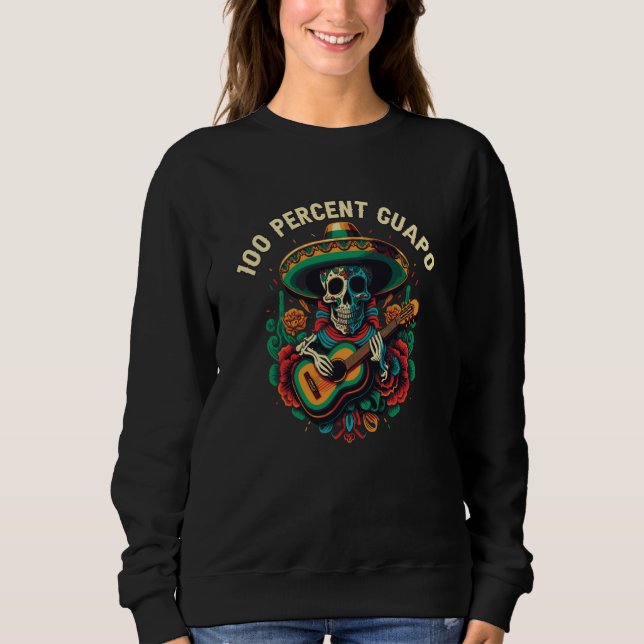 Sweatshirt 100 Percent Guapo Spanish Mexican Pride Latino  1 (Devant)