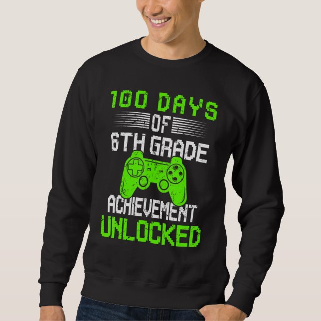 Sweatshirt 100th day video gamer 100 days of 6th grade unlock (Devant)
