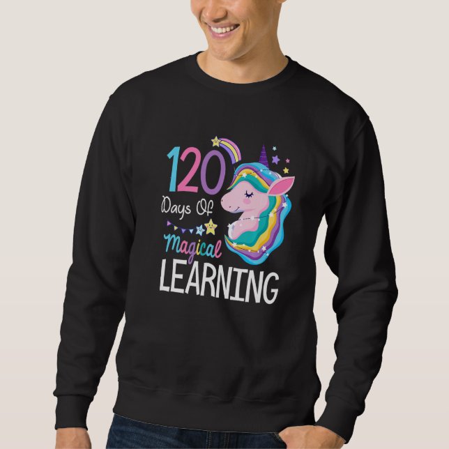 Sweatshirt 120 days of magical learning 120th day of school u (Devant)